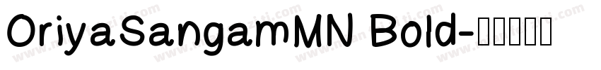 OriyaSangamMN Bold字体转换